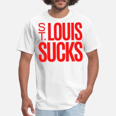 St. LOUIS SUCKS' Men's T-Shirt 